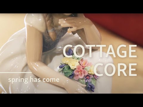 Youtube video of Lladro's Spring has come. The text on the thumbnail reads: Cottage core - spring has come. 